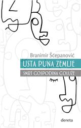 Usta puna zemlje / Smrt gospodina Goluže